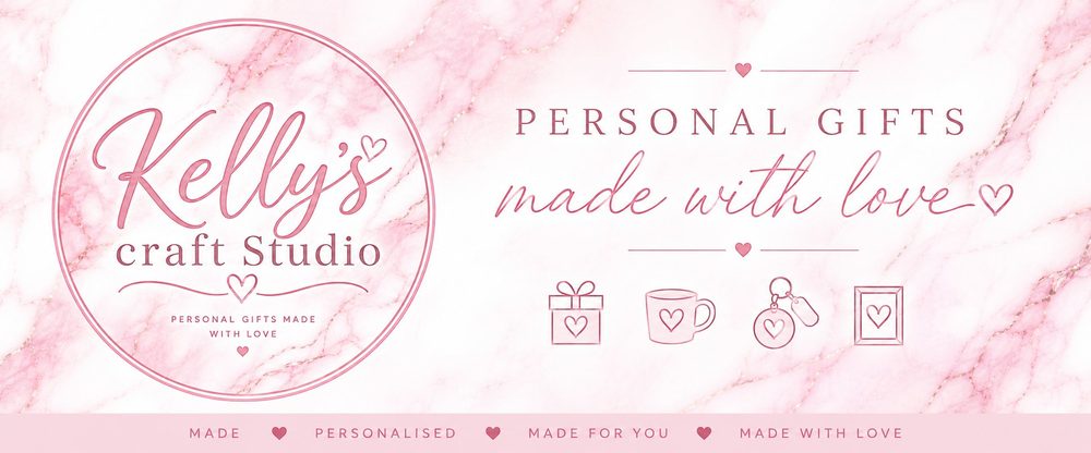 Kelly's Craft Studio – Personal Gifts Made With Love