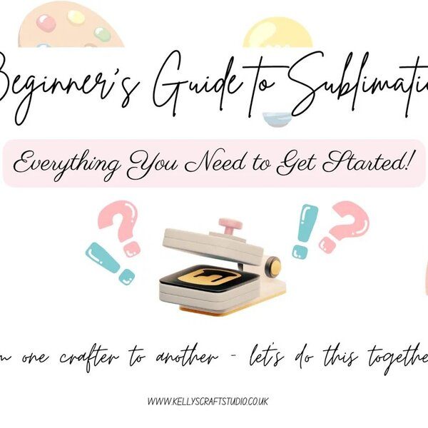 Beginner's Guide to Sublimation